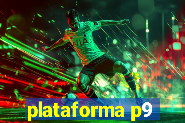 plataforma p9